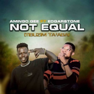 Not Equal (Tibuzim Ta'aba)