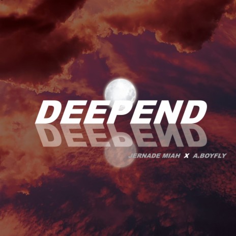 Deep End ft. A.BOYFLY