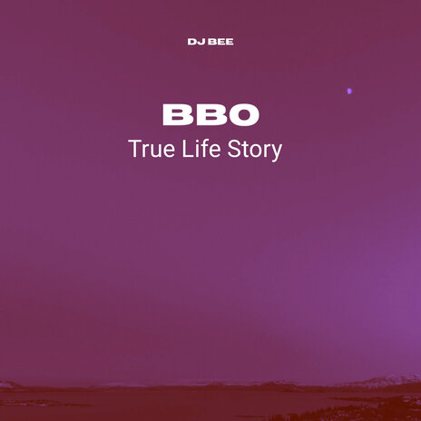 Bbo True Life Story | Boomplay Music