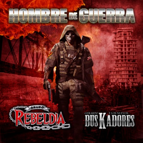 Hombre de Guerra ft. Gerardo y Los nuevos buskadores | Boomplay Music