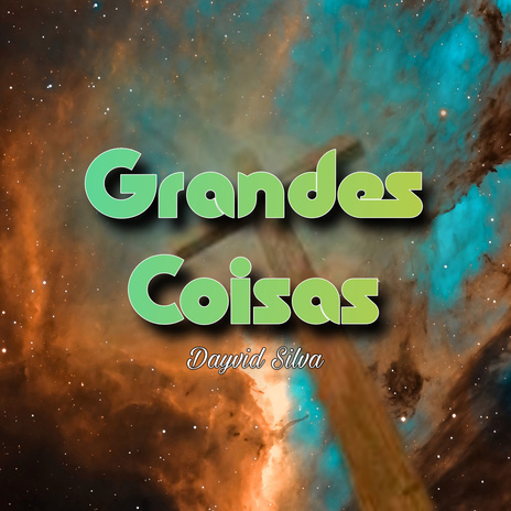 Grandes Coisas | Boomplay Music