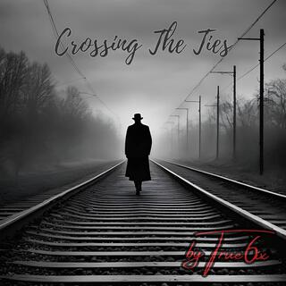 Crossing The Ties