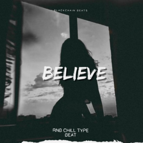 Believe Rnb chill type beat | Boomplay Music