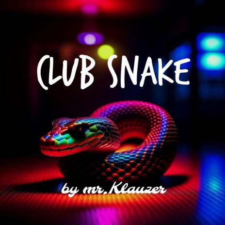 Club Snake | Boomplay Music