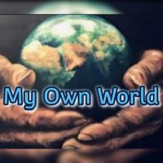 My Own World