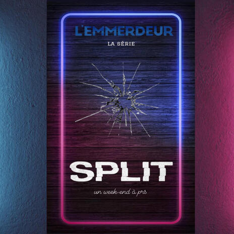 L'EMMERDEUR (la série) split