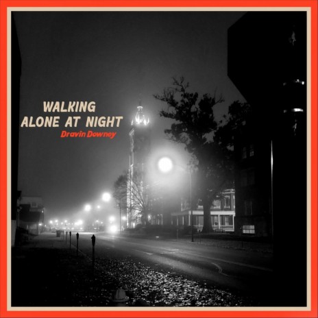 Walking Alone at Night | Boomplay Music