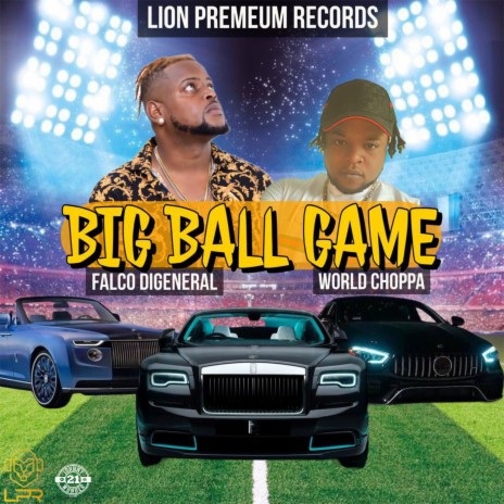 Big Ball Game ft. World Choppa | Boomplay Music