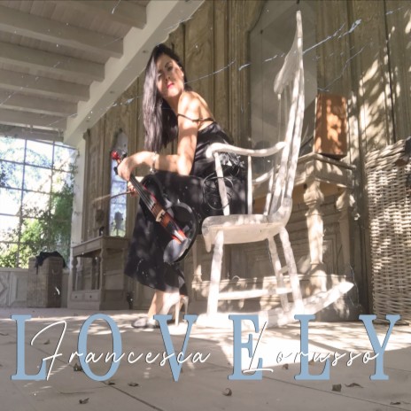 Francesca Lorusso - Lovely MP3 Download & Lyrics | Boomplay