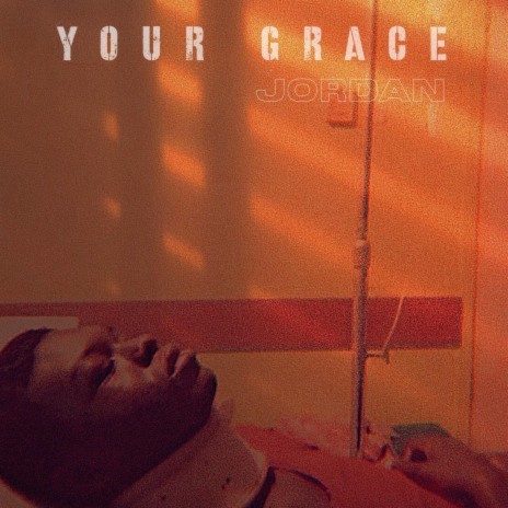 Your Grace | Boomplay Music