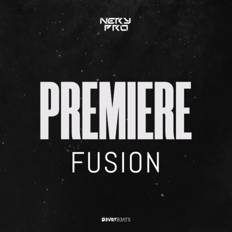 Premiere Fusion | Boomplay Music