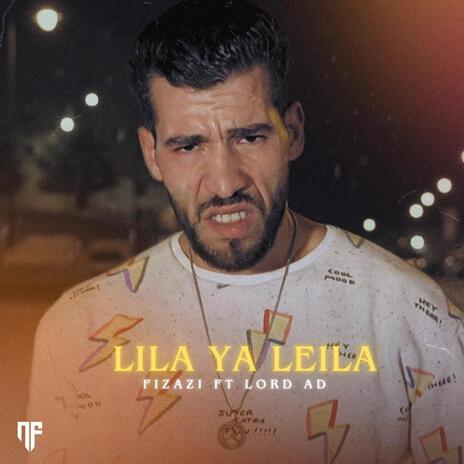 LILA YA LEILA ft. FIZAZI | Boomplay Music