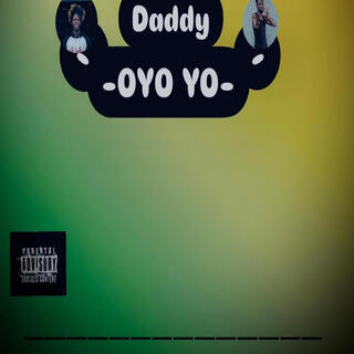 Daddy oyo yo