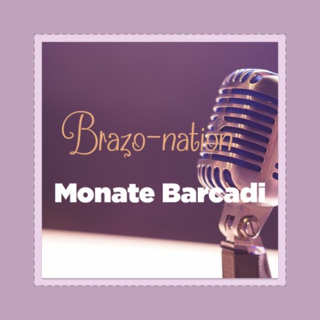 Monate Barcadi | Boomplay Music