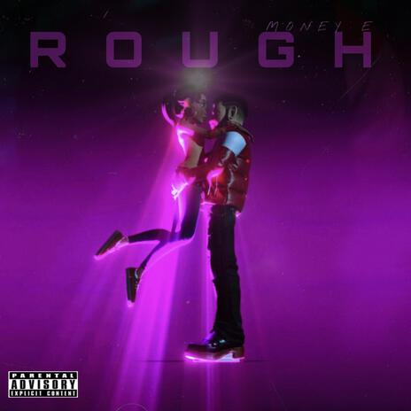 ROUGH | Boomplay Music