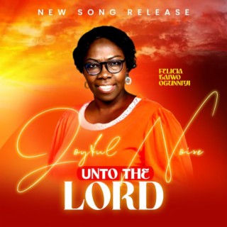 Joyful Noise unto the Lord