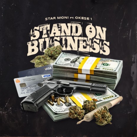 Stand On Business ft. Okese1 | Boomplay Music