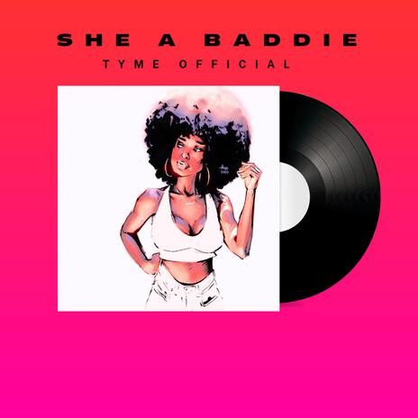 She A Baddie | Boomplay Music