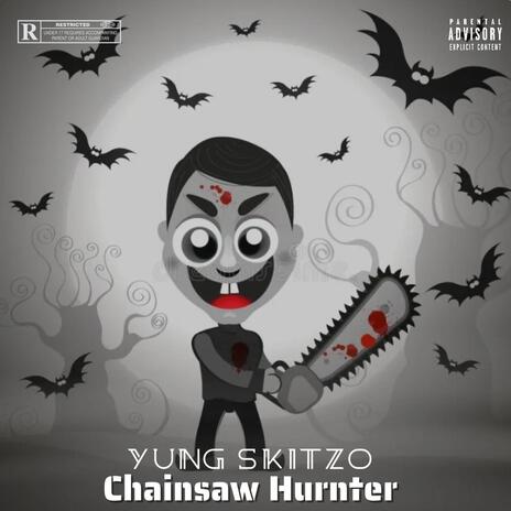 Chainsaw Hunter | Boomplay Music