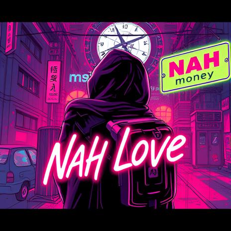 _Nah Money, Nah Love_2 | Boomplay Music