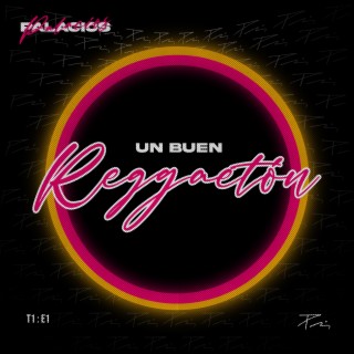 UN BUEN REGGAETÓN lyrics | Boomplay Music