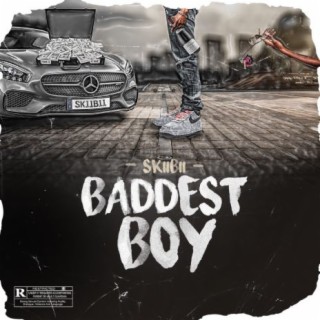 Baddest Boy lyrics | Boomplay Music