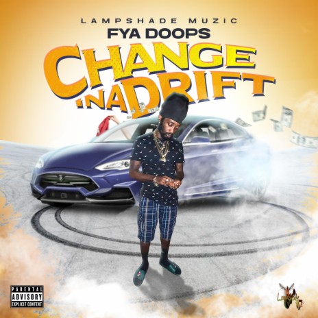 Changes Ina Drift ft. Fya Doops | Boomplay Music