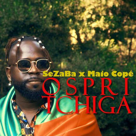 Ospri Tchiga ft. Maio Cope | Boomplay Music