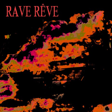 Rave Rêve | Boomplay Music