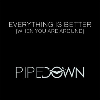 Pipedown