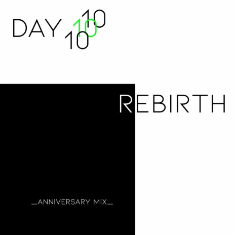 Day 10_Rebirth (Anniversary Mix) | Boomplay Music