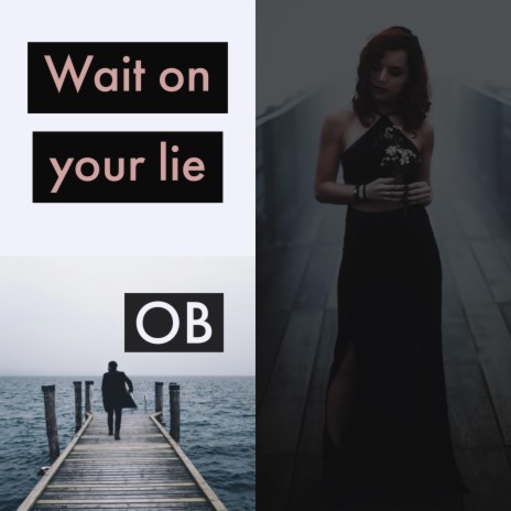 Waiting on Your Lie | Boomplay Music