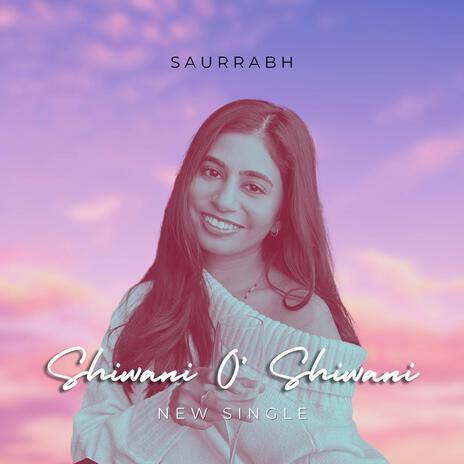 Shiwani O' Shiwani | Boomplay Music