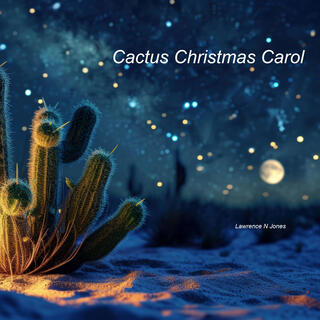 Cactus Christmas Carol lyrics | Boomplay Music