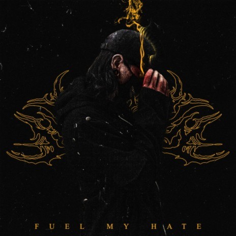 FUEL MY HATE | Boomplay Music