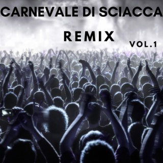 Carnevale di Sciacca Remix, Vol. 1 (Version Remix)