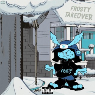 Frosty Takeover