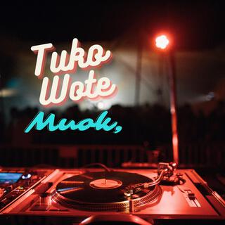 Tuko Wote