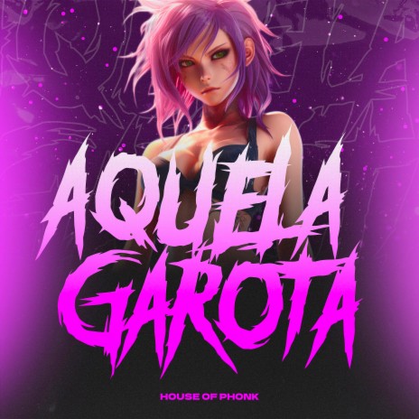 Aquela Garota ft. DJ VIBER | Boomplay Music