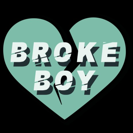 Broke Boy | Boomplay Music