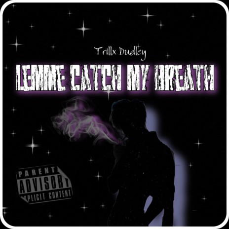 Lemme Catch My Breath | Boomplay Music