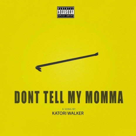 Don't Tell My Momma | Boomplay Music