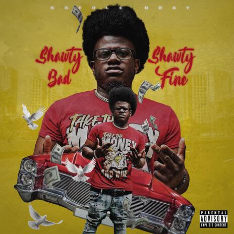 Shawty Bad Shawty Fine | Boomplay Music