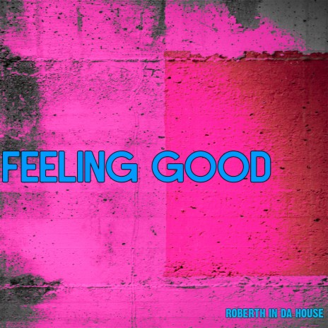 Feeling Good | Boomplay Music