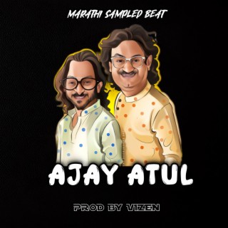 Ajay Atul (Marathi Sampled Beat) (Instrumental)