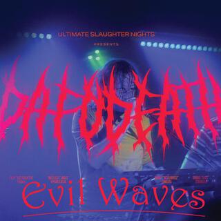 Evil Waves lyrics | Boomplay Music