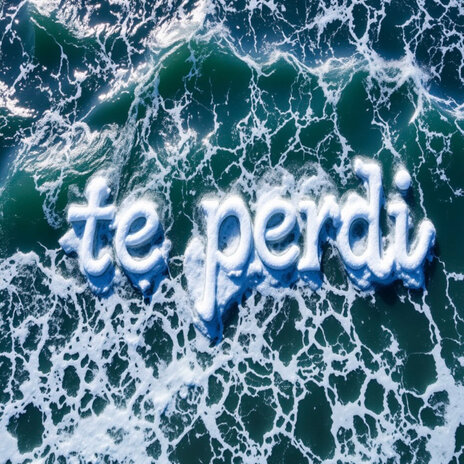 Te perdí