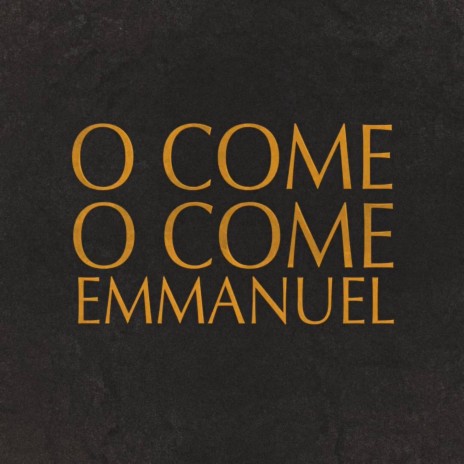 O Come, O Come Emmanuel | Boomplay Music