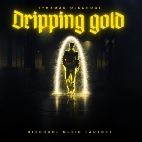 Dripping gold