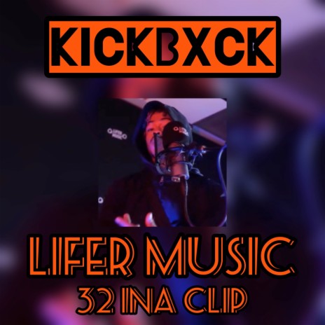 32 Ina Clip ft. Lifer Music | Boomplay Music